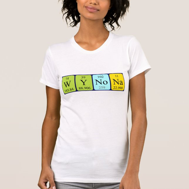 Wynona periodic table name shirt (Front)