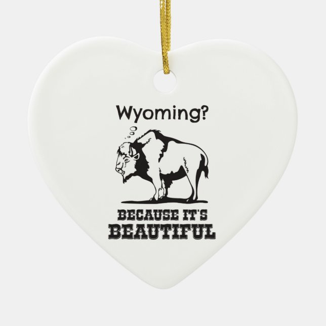 Wyoming? Because It's Beautiful Ceramic Tree Decoration (Front)