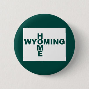 Wyoming Home Away From State Button Badge Pin