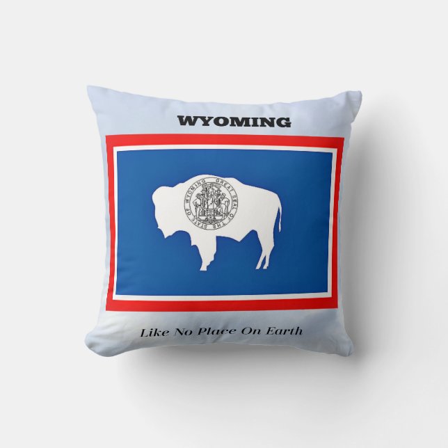 Wyoming, Like No Place On Earth Cushion (Front)