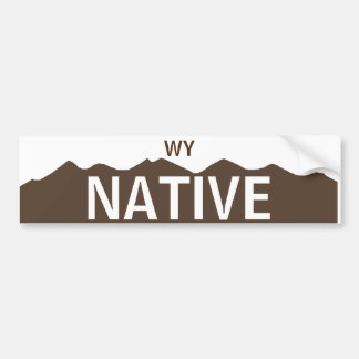 Wyoming Native Bumper Sticker