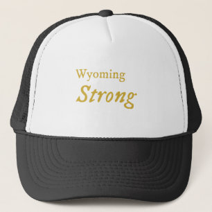 Wyoming Strong   Trucker Hat