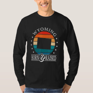 Wyoming Usa Born & Raised Retro Us State Pride T-Shirt
