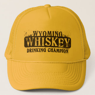 Wyoming Whiskey Drinking Champion Trucker Hat