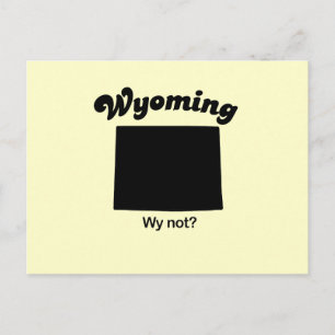 Wyoming - Wy Not Postcard
