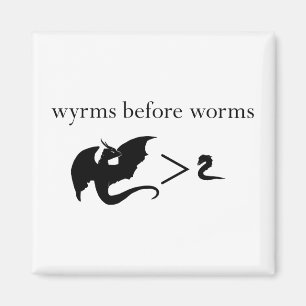 Wyrms Before Worms Magnet