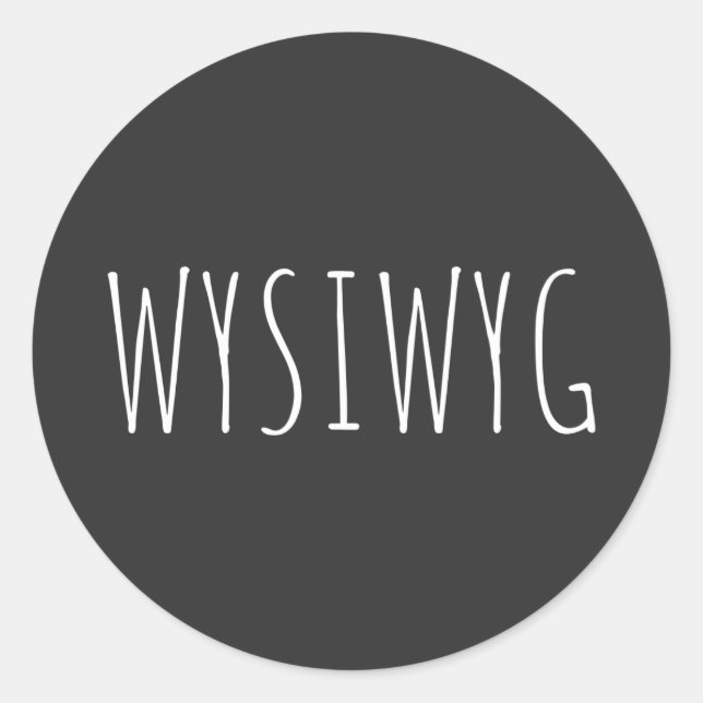 WYSIWYG  CLASSIC ROUND STICKER (Front)
