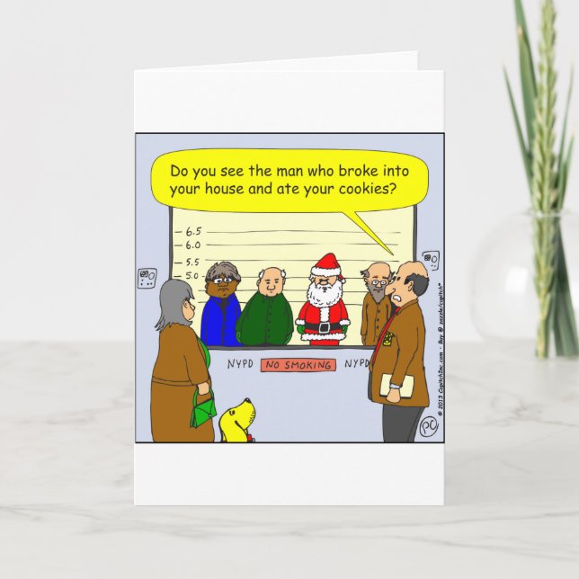 x27 Santa broke into your house cartoon Holiday Card (Front)