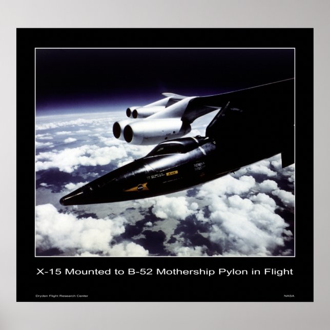 X-15 mounted to B-52 Mothership Pylon in Flight Poster (Front)