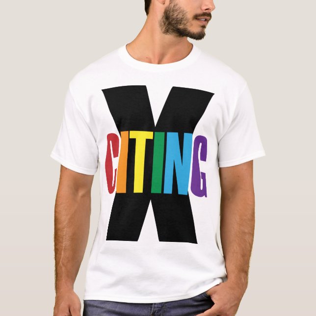 X-Citing Exciting Black Rainbow Original Letters T-Shirt (Front)