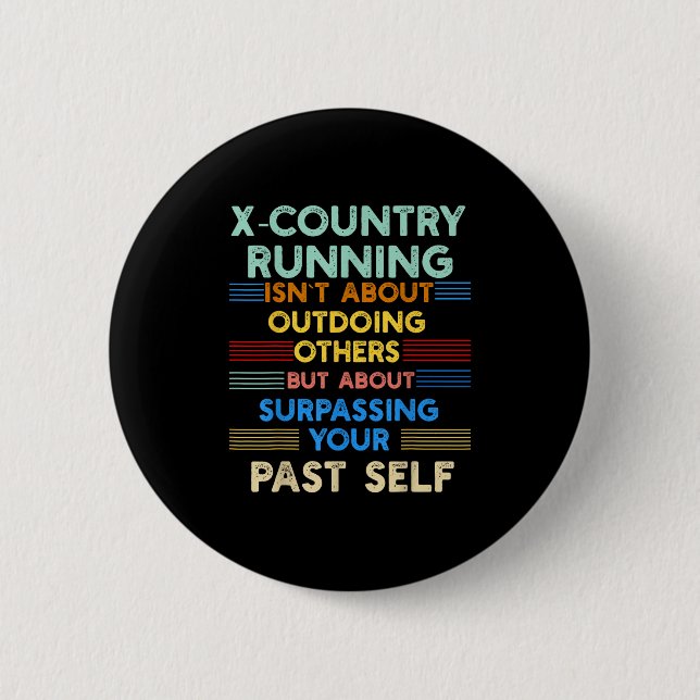 X-country Running Is Outwork Your Past Self Sitive 6 Cm Round Badge (Front)