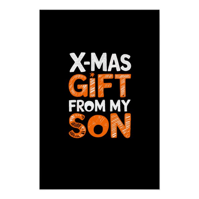X-Mas Gift From My Son Digital Art Design Poster (Front)