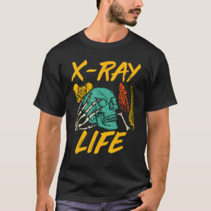 X Ray Life Radiology Technician Radiography Radio T-Shirt