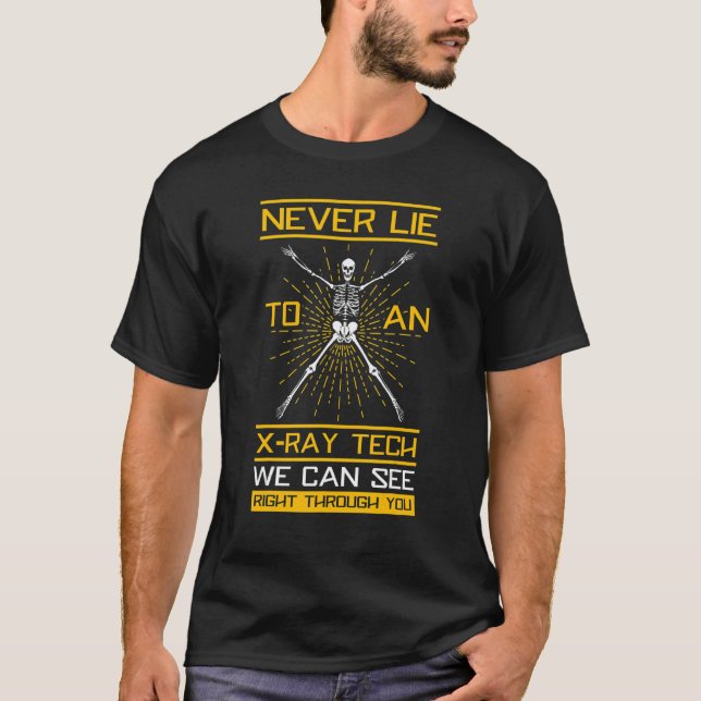 X Ray Tech Radiographer Radiology Technician Never T-Shirt (Front)