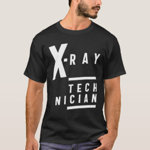 X-Ray Technician Gift Funny Job Title Profession T-Shirt