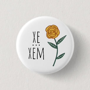XE/XEM Pronouns Gold Rose CUSTOM  3 Cm Round Badge