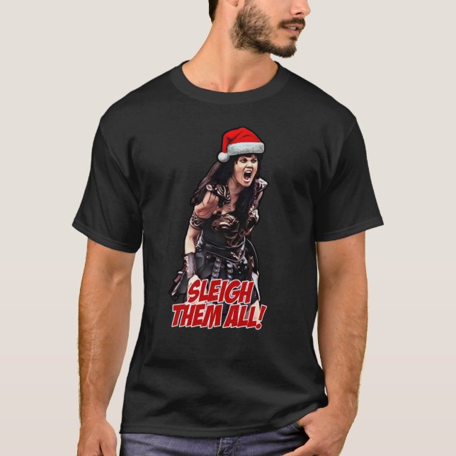 Xena Sleigh Them All Christmas7 T-Shirt (Front)
