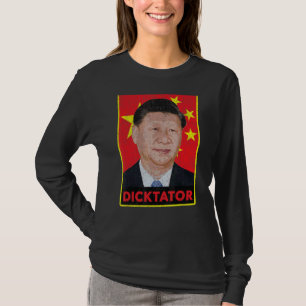 Xi Jinping Dicktator Chinese Communist Propaganda T-Shirt