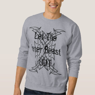 Xiphos  Let The Inner Beast... Sweatshirt