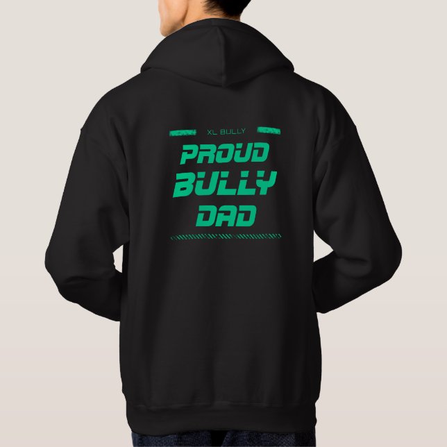 Xl Bullies Dog Proud Bully Dad Hoodie (Back)