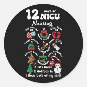 Xmas 12 Days Of NICU Unit Nursing Funny NICU Nurse Classic Round Sticker