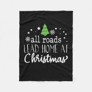 Xmas All Roads Lead Home At Christmas Fleece Blanket