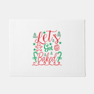 Xmas Art Let Get Baked Doormat