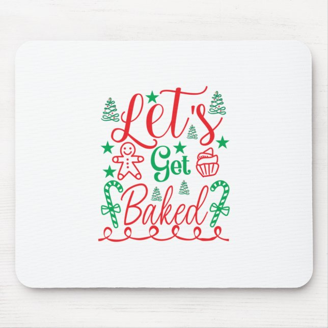 Xmas Art Let Get Baked Mouse Mat (Front)