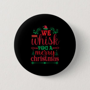 Xmas Art We Whisk You A Merry Christmas 6 Cm Round Badge