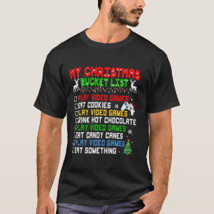Xmas Bucket List Santa Hat Funny Video Gamer Chris T-Shirt