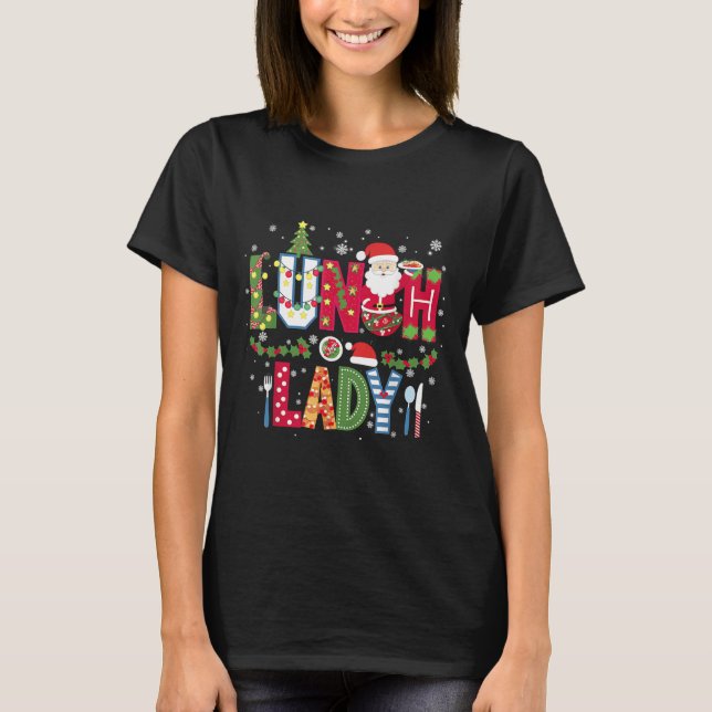 Xmas Cafeteria Worker Christmas School Lunch Lady  T-Shirt (Front)