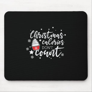 Xmas Christmas Calories Do Not Count Mouse Mat