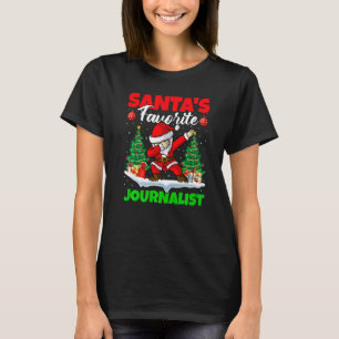 Xmas Dabbing Santa S Favourite Journalist Christma T-Shirt