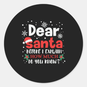 Xmas Dear Santa How Much Do You Know Classic Round Sticker