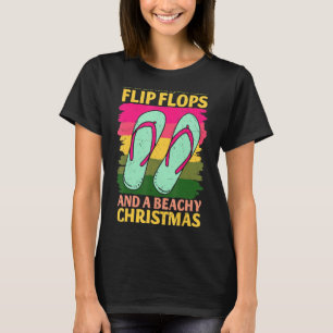 Xmas Dear Santa I Just Need Flip Flops Funny Graph T-Shirt