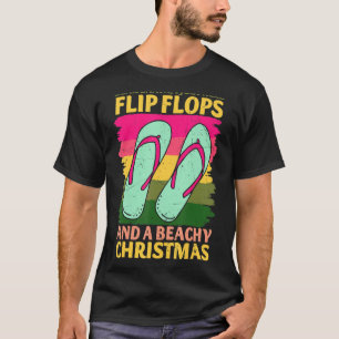 Xmas Dear Santa I Just Need Flip Flops Funny Graph T-Shirt