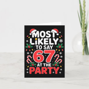 Xmas Eve Meme For Kids Most Likely To Say Six Seve Card