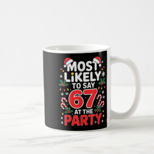 Xmas Eve Meme For Kids Most Likely To Say Six Seve Coffee Mug