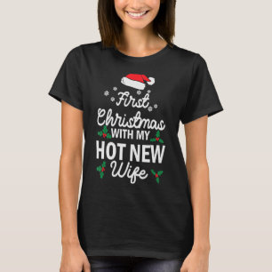 Xmas First Christmas With My Hot New Wife T-Shirt