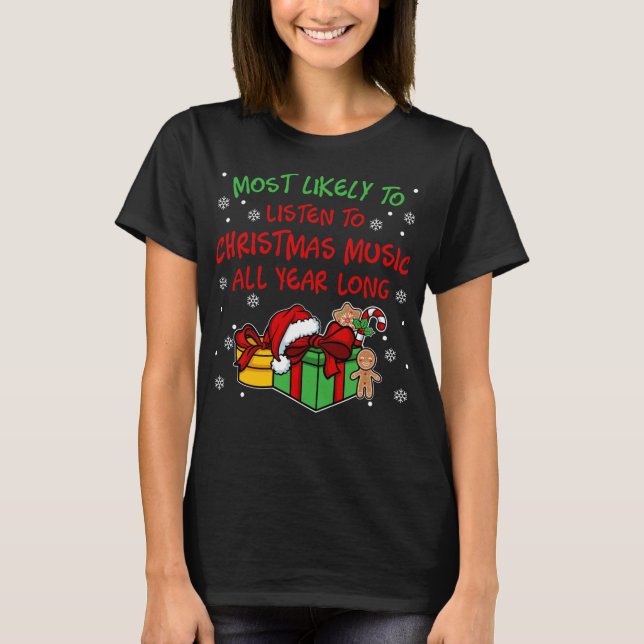 Xmas Funny Jokes & Sayings I Most likely to T-Shirt (Front)