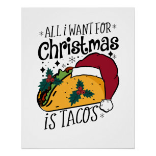 Xmas Gift All I Want for Christmas Is Tacos Poster