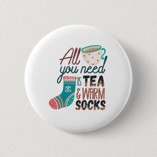 Xmas Gift All You Need Is Tea And Warm Socks 6 Cm Round Badge