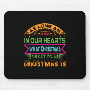 Xmas Gift As Long As We Know Mouse Mat