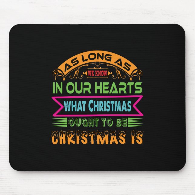 Xmas Gift As Long As We Know Mouse Mat (Front)