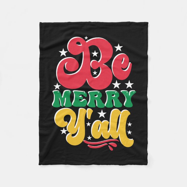 Xmas Gift Be Merry Yall Fleece Blanket (Front)