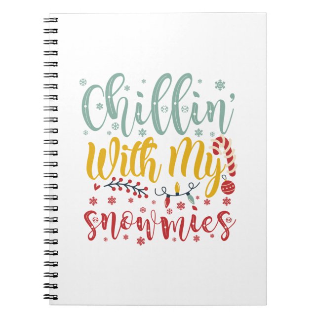 Xmas Gift | Chillin With My Snowmies Notebook (Front)