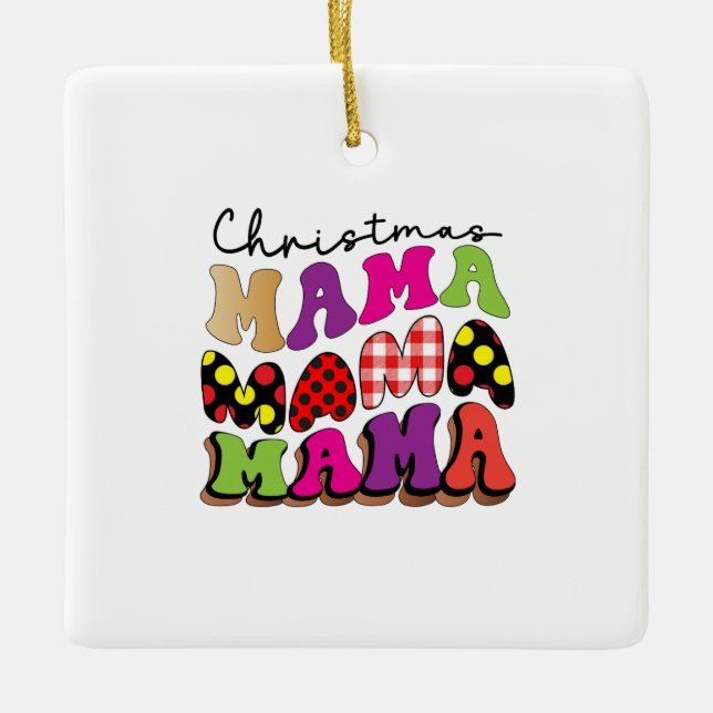 Xmas Gift Christmas Mama Mama Ceramic Ornament (Front)