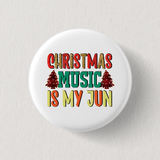 Xmas Gift | Christmas Music Is My Jun 3 Cm Round Badge