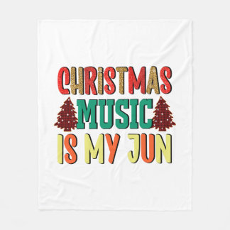 Xmas Gift | Christmas Music Is My Jun Fleece Blanket