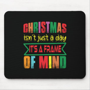 Xmas Gift Chritsmas Is Not Just A Day Mouse Mat